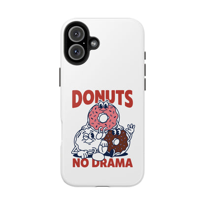 Donuts No Drama - Phone Case