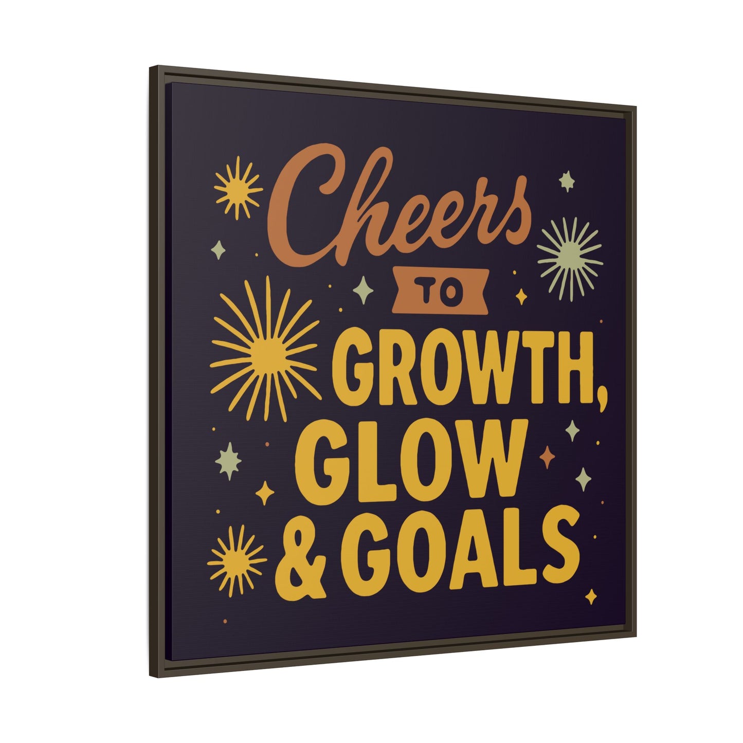 Cheers to Growth, Glow & Goals - Framed Canvas
