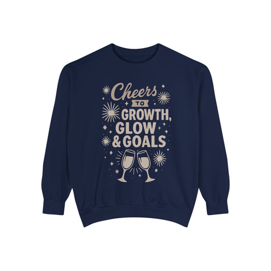 Cheers to Growth, Glow & Goals - Sweatshirt