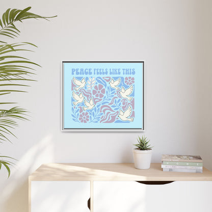 Peace Feels Like This - Framed Canvas