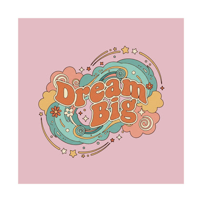 Dream Big - Poster