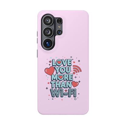 Love You More Than Wi‑Fi - Magnetic Phone Case