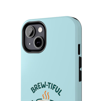 Brew-tiful Mornings Start Here - Phone Case