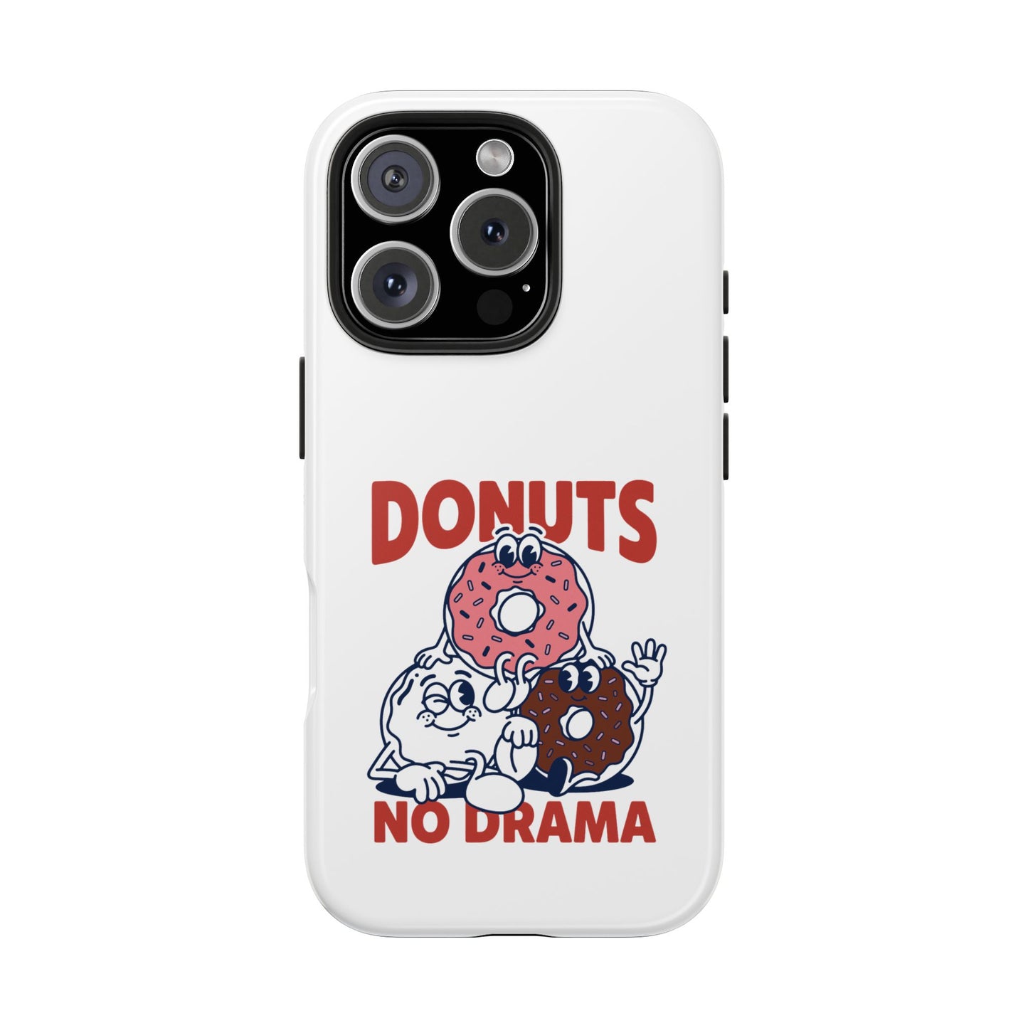 Donuts No Drama - Phone Case