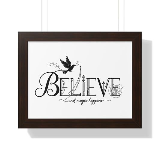 Believe and Magic Happens - Framed Poster