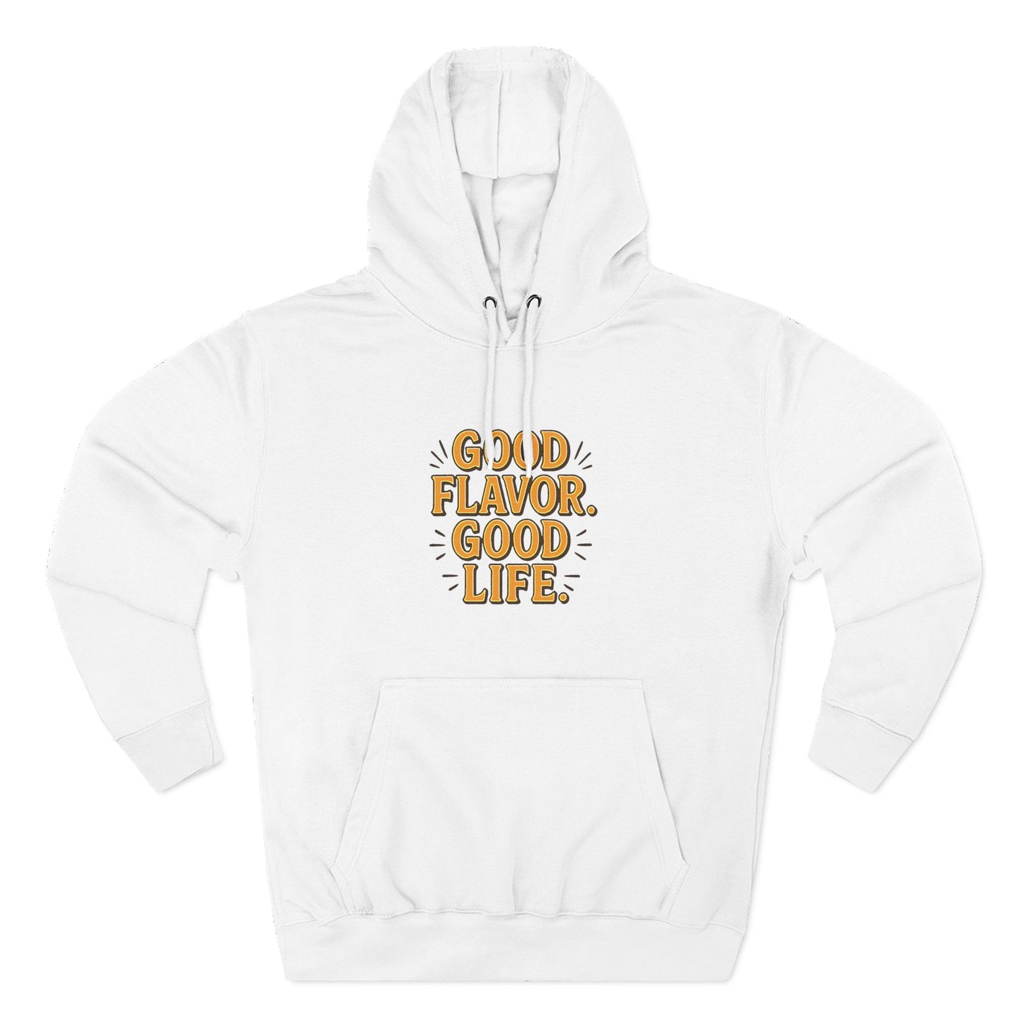 Good Flavor. Good Life. - Hoodie