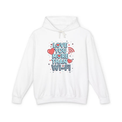 Love You More Than Wi‑Fi - Hoodie