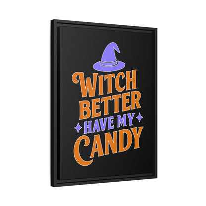 Halloween Wall Art Print, Witch Better Have My Candy, Spooky Home Decor, Witch Decor, Framed Canvas