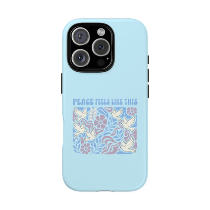 Peace Feels Like This - Phone Case