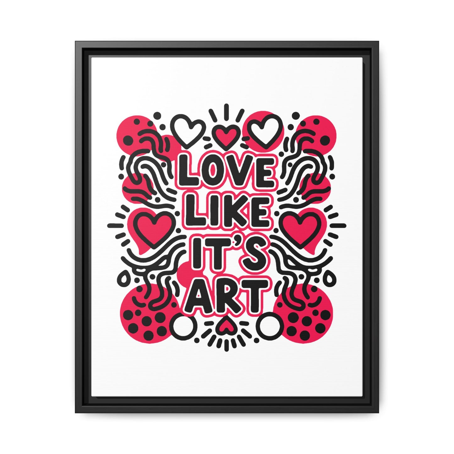 Love Like It's Art - Framed Canvas
