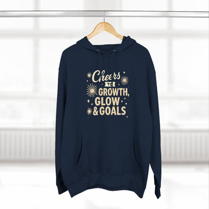 Cheers to Growth, Glow & Goals - Hoodie
