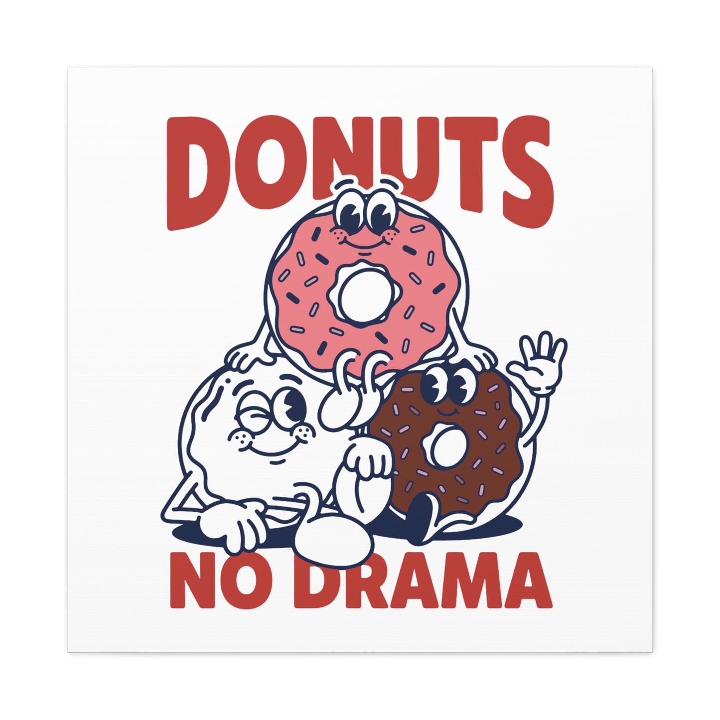 Donuts No Drama - Canvas