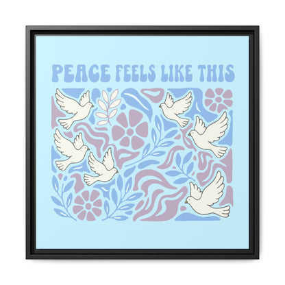Peace Feels Like This - Framed Canvas