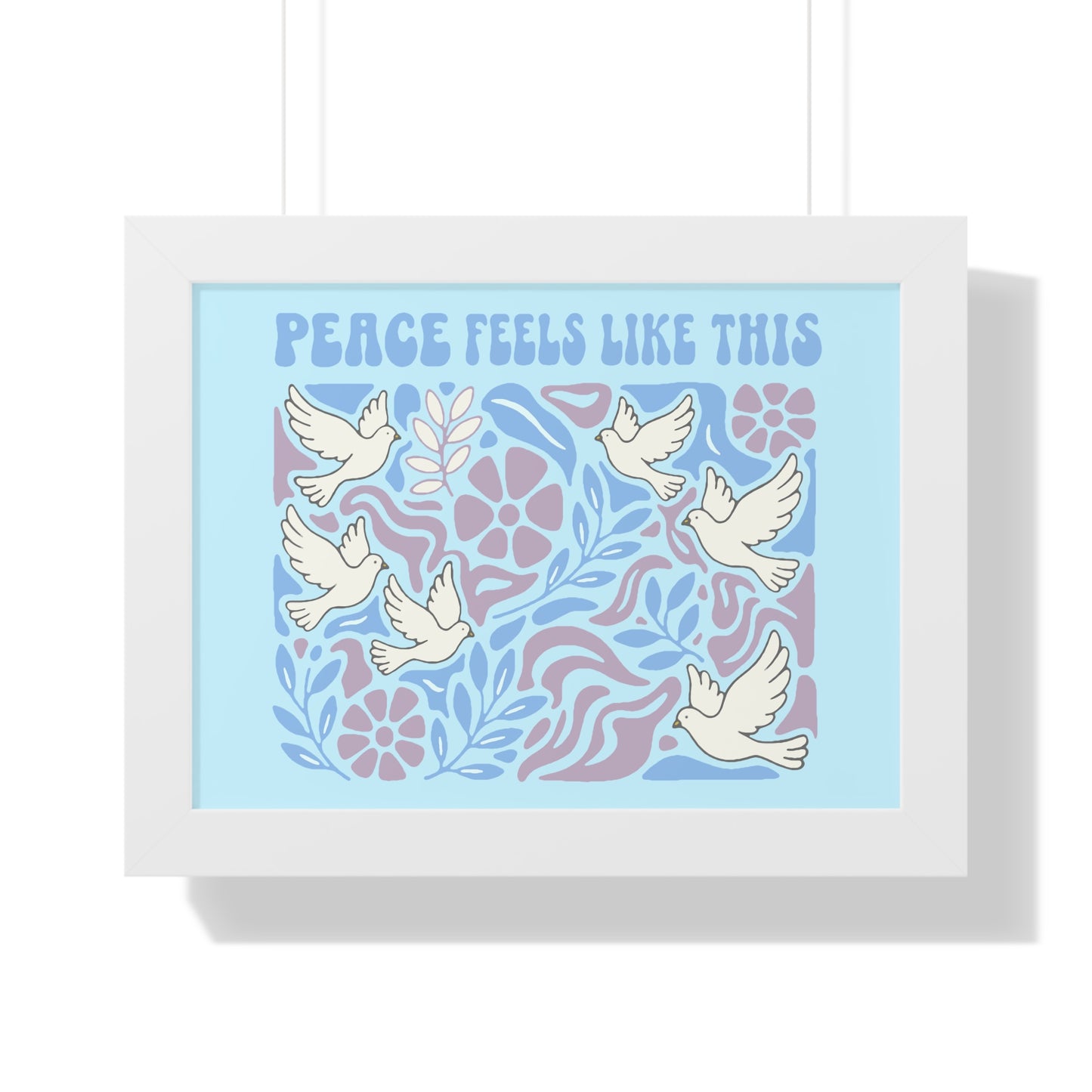 Peace Feels Like This - Framed Poster