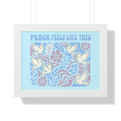 Peace Feels Like This - Framed Poster