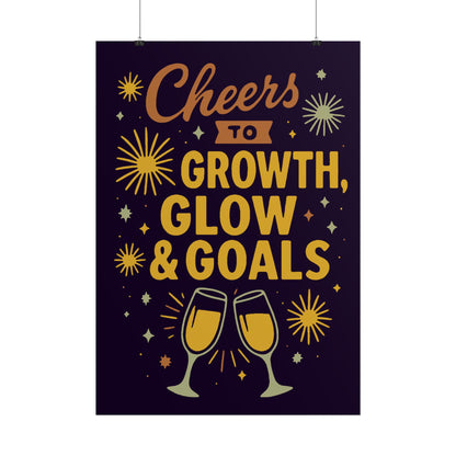 Celebratory Motivational Poster, Cheers to Growth Glow & Goals Print, Inspirational Wall Art, Goal Setting Motivation Decor, New Year Vibes