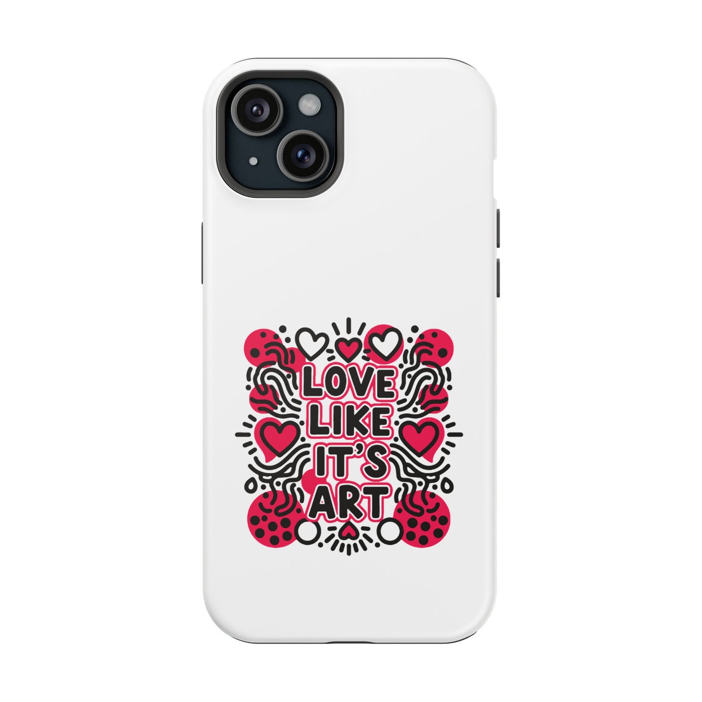 Love Like It's Art - Magnetic Phone Case