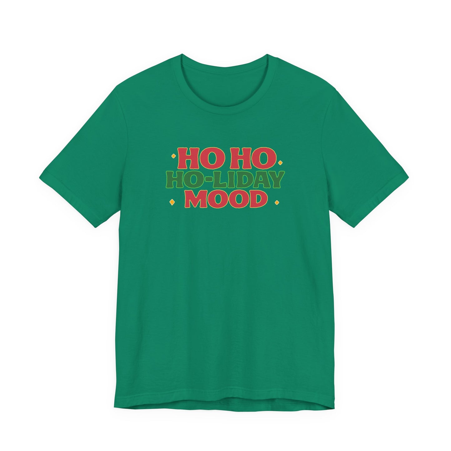 Holiday Mood Unisex T-Shirt, Christmas Tee, Festive Shirt, Gift for Her, Ho Ho Ho Shirt, Casual Wear, Holiday Apparel