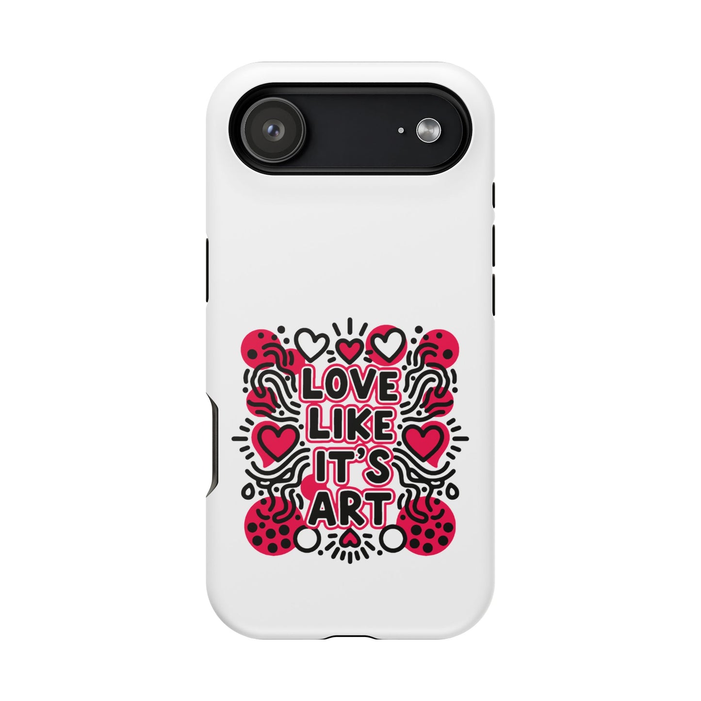 Love Like It's Art - Magnetic Phone Case