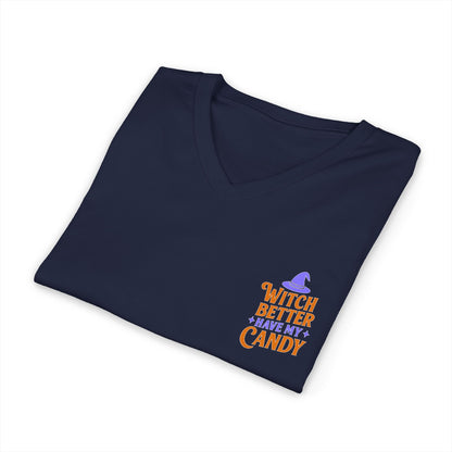 Witch Better Have My Candy - V-Neck Tee
