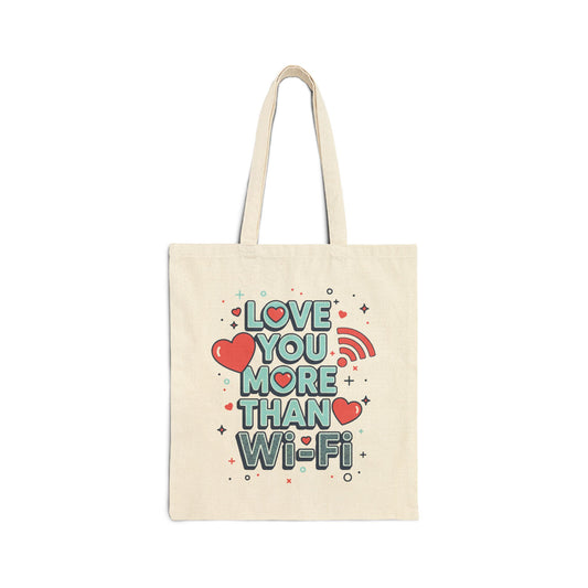 Love You More Than Wi-Fi - Tote Bag