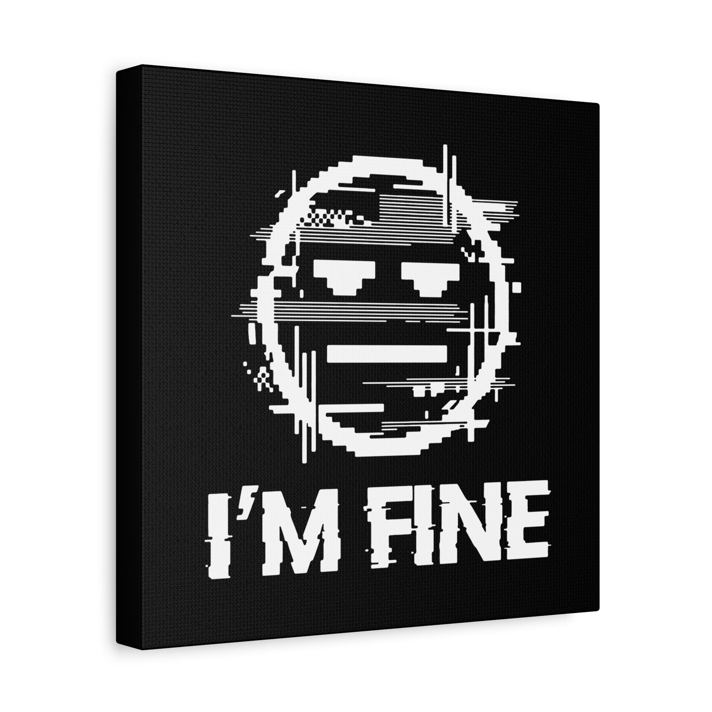 I’m Fine Glitched Smiley - Canvas
