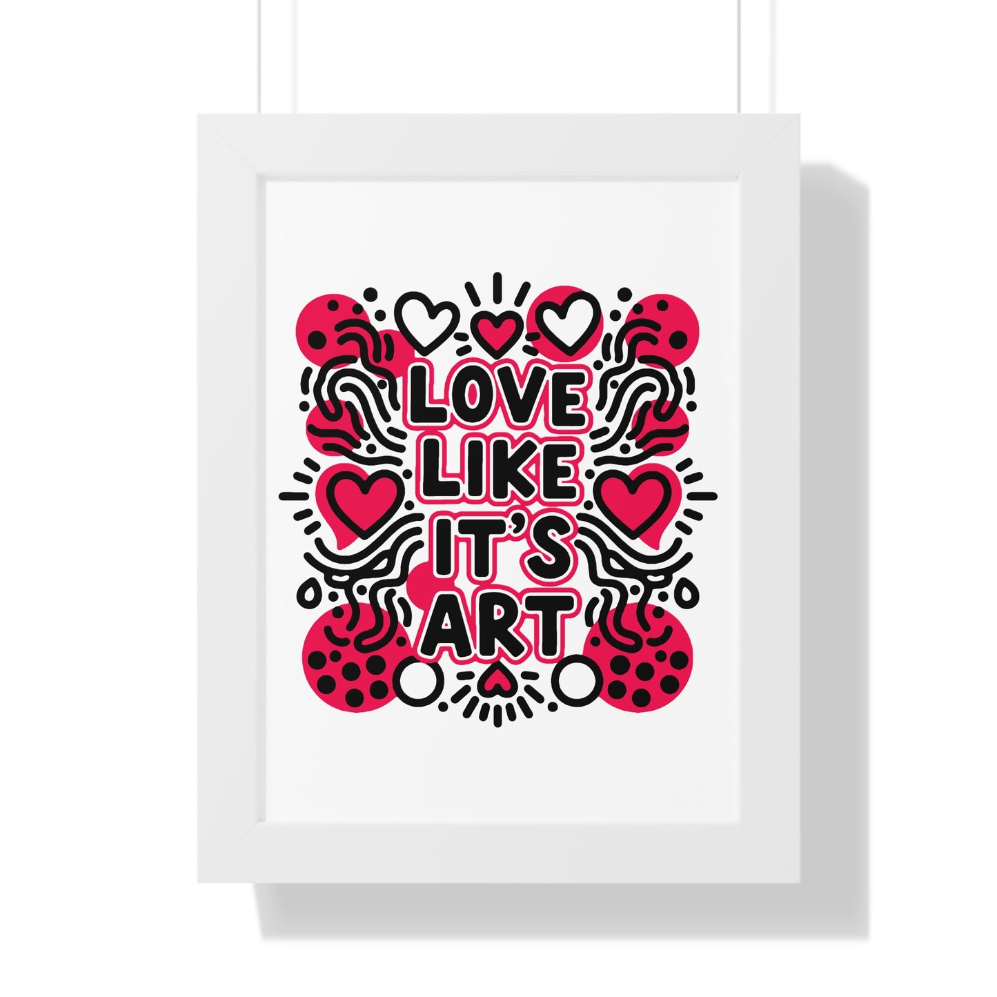 Love Like It's Art - Framed Poster
