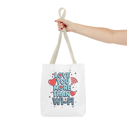 Love You More Than Wi‑Fi - Tote Bag