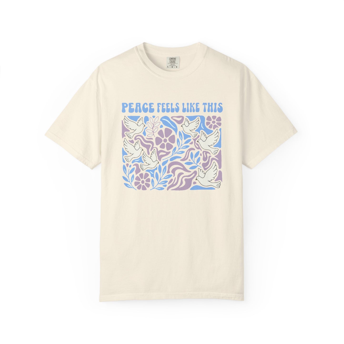 Peace Feels Like This - T-Shirt