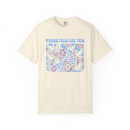 Peace Feels Like This - T-Shirt