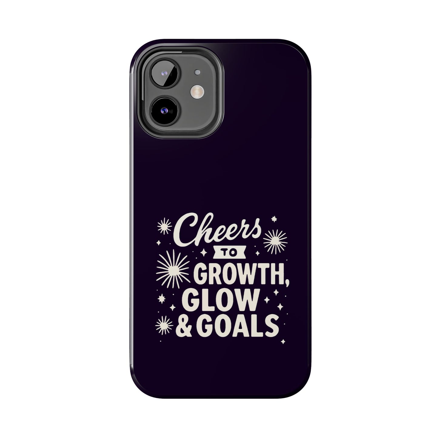 Cheers to Growth, Glow & Goals - Phone Case