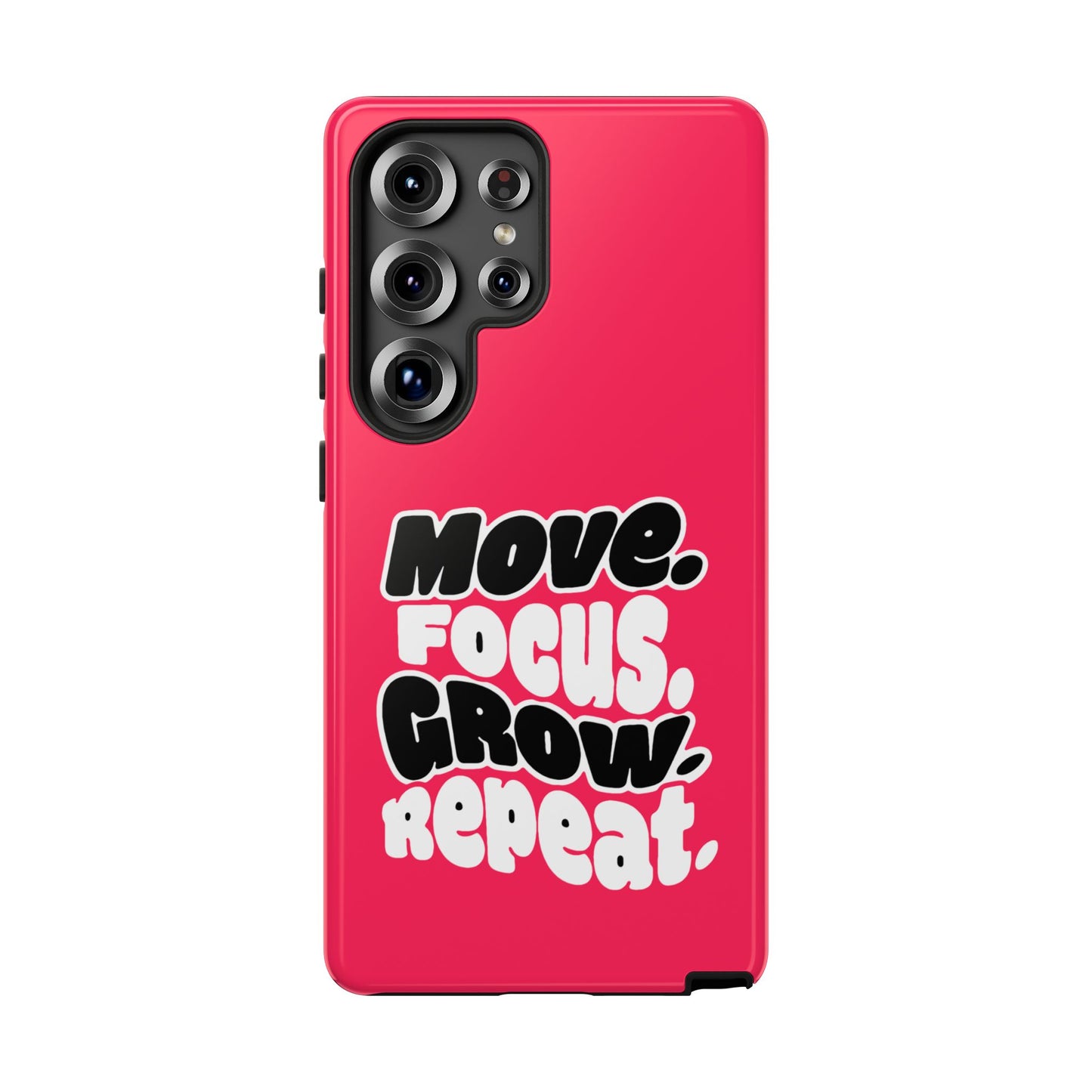 Move. Focus. Grow. Repeat. - Tough Phone Case