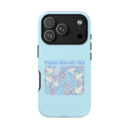 Peace Feels Like This - Phone Case