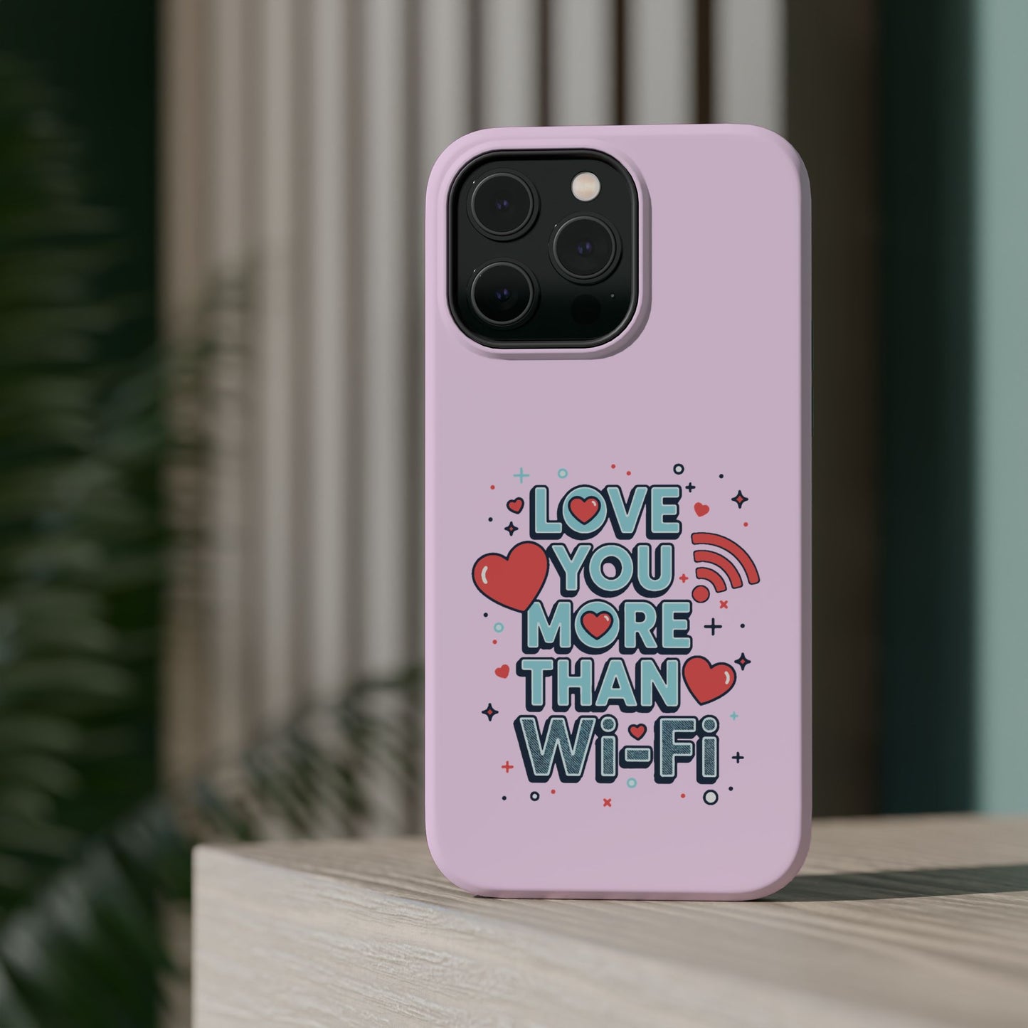 Love You More Than Wi‑Fi - Magnetic Phone Case