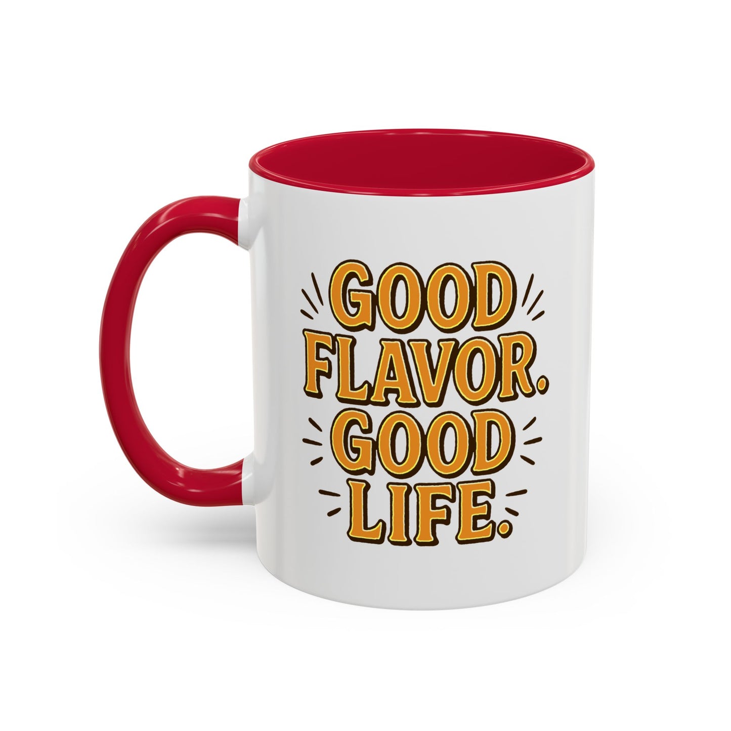 Good Flavor. Good Life. - Colorful Mug