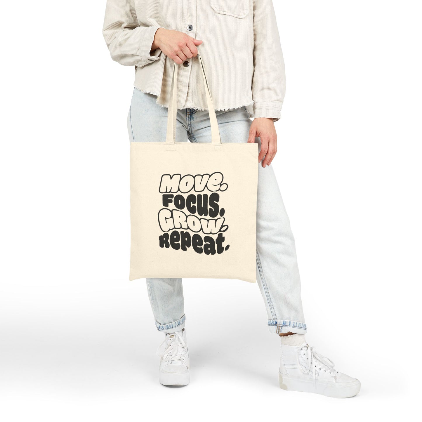 Move. Focus. Grow. Repeat. - Tote Bag