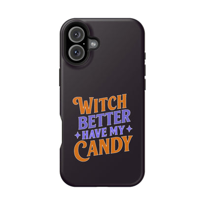 Witch Better Have My Candy - Magnetic Phone Case