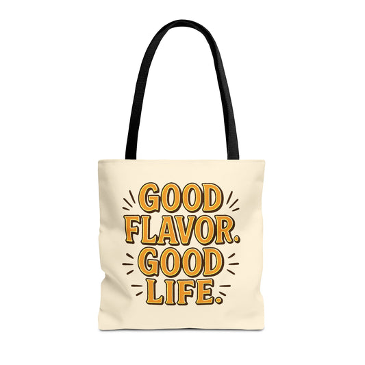 Good Flavor. Good Life. - Tote Bag