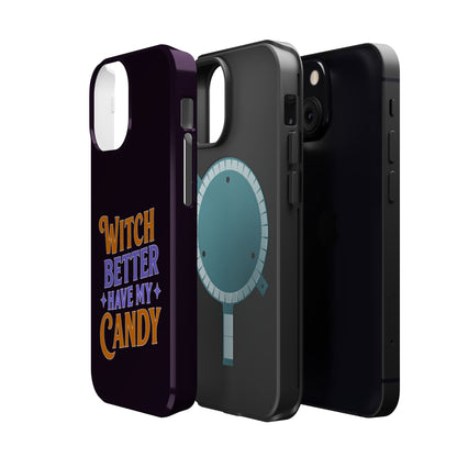 Witch Better Have My Candy - Magnetic Phone Case