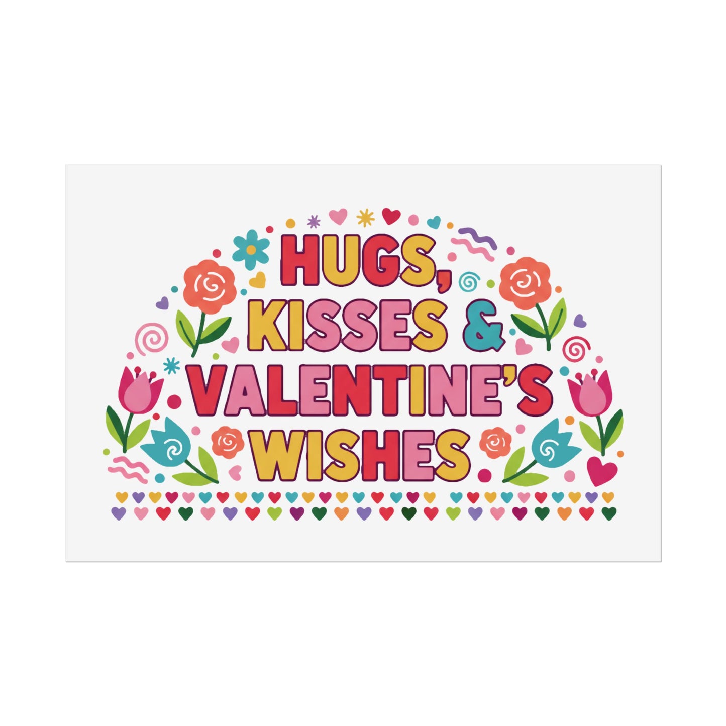 Hugs, Kisses & Valentine’s Wishes - Poster