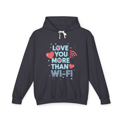 Love You More Than Wi‑Fi - Hoodie