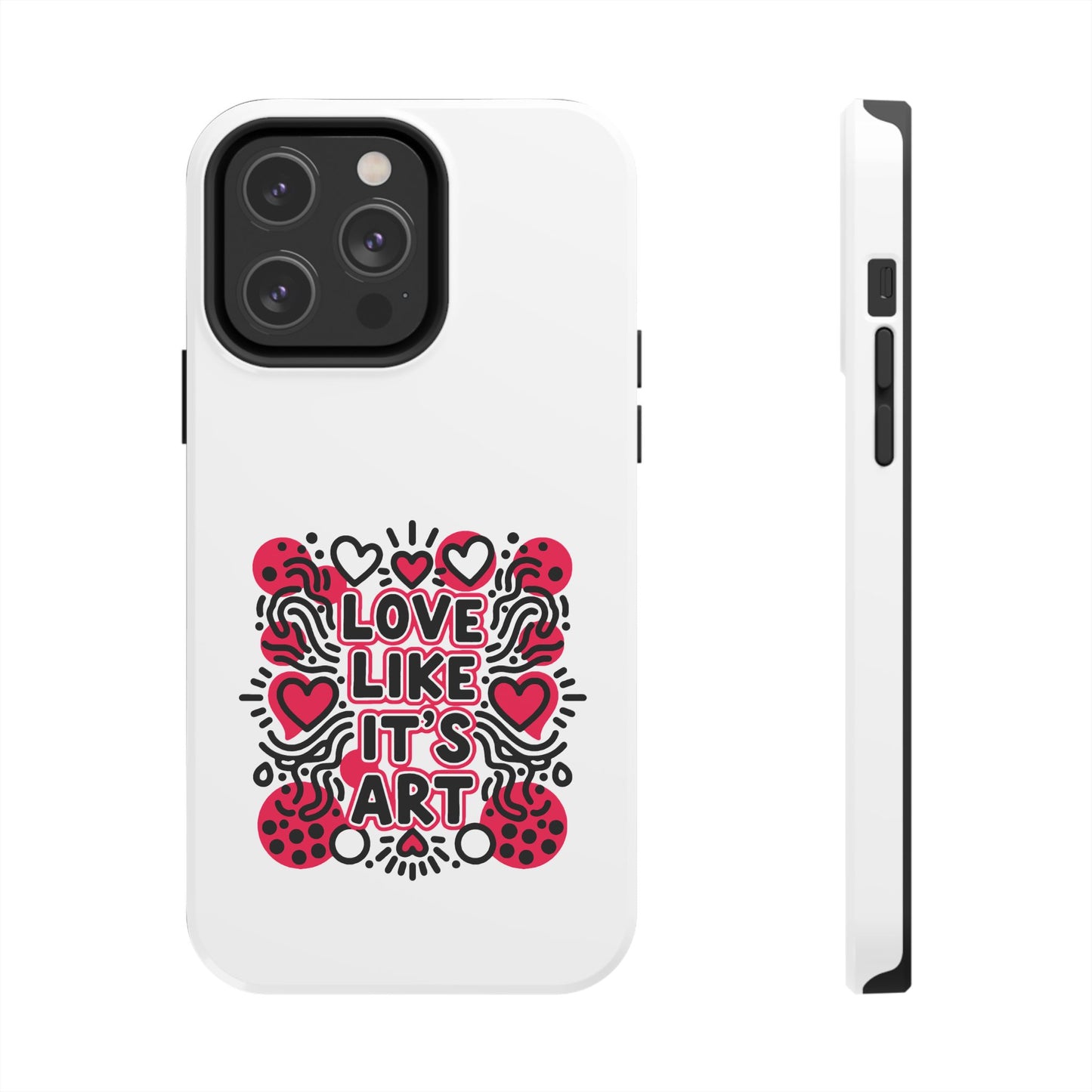Love Like It's Art - Phone Case