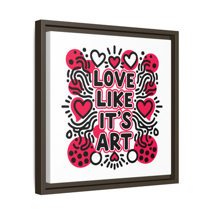 Love Like It's Art - Framed Canvas