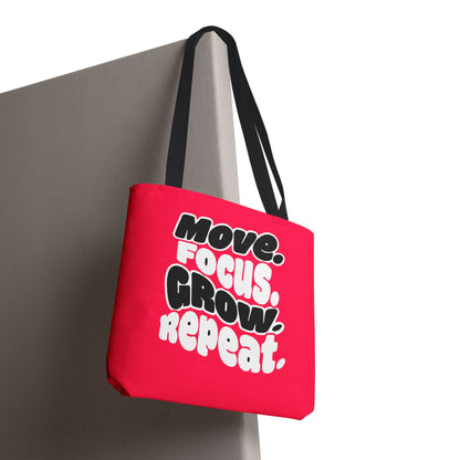 Move. Focus. Grow. Repeat. - Tote Bag