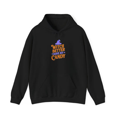 Witch Better Have My Candy Hoodie, Unisex Sweatshirt for Halloween, Cozy Gift, Spooky Season Apparel, Fall Fashion