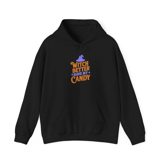 Witch Better Have My Candy Hoodie, Unisex Sweatshirt for Halloween, Cozy Gift, Spooky Season Apparel, Fall Fashion