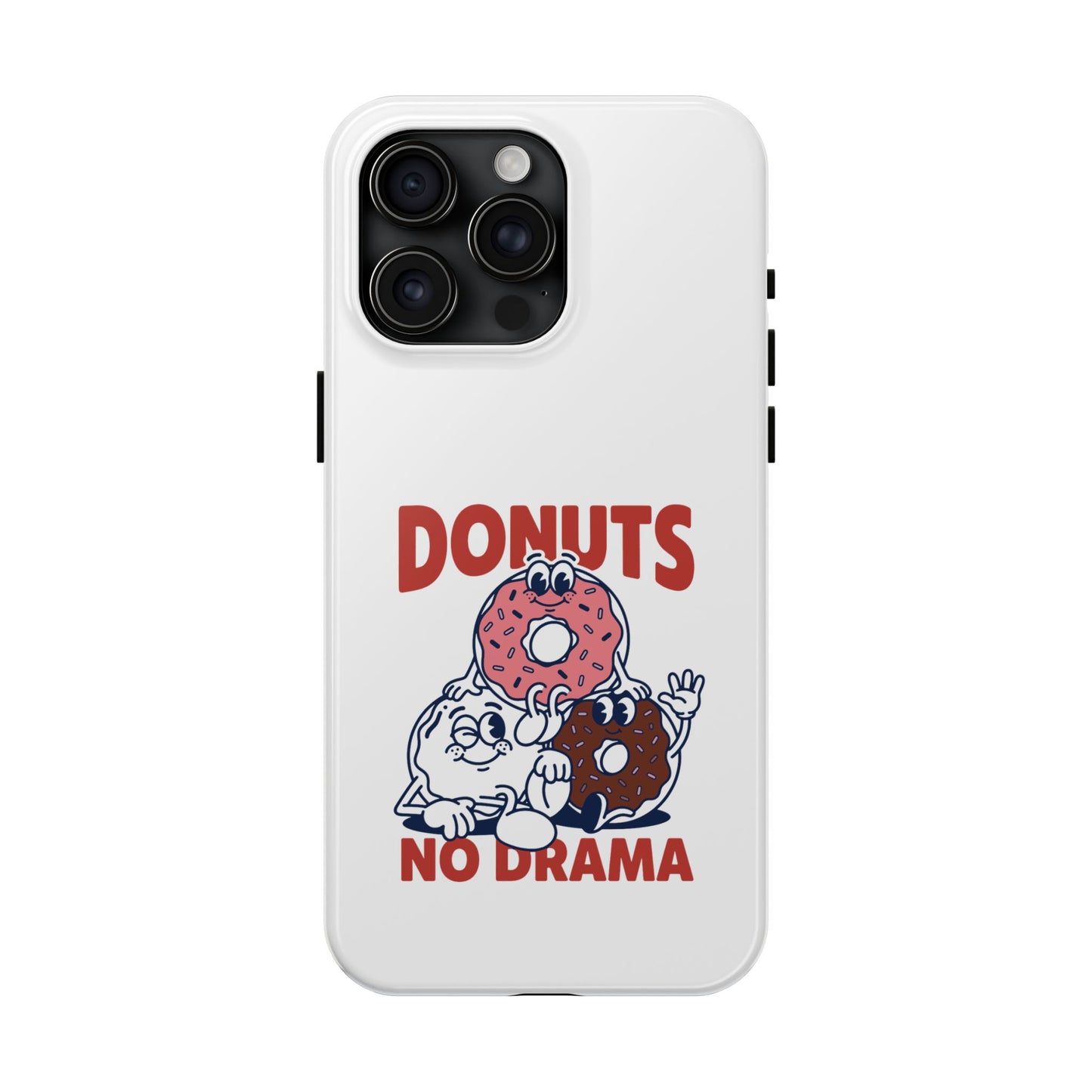 Donuts No Drama - Phone Case
