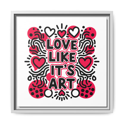 Love Like It's Art - Framed Canvas