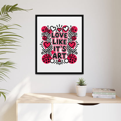 Love Like It's Art - Framed Canvas