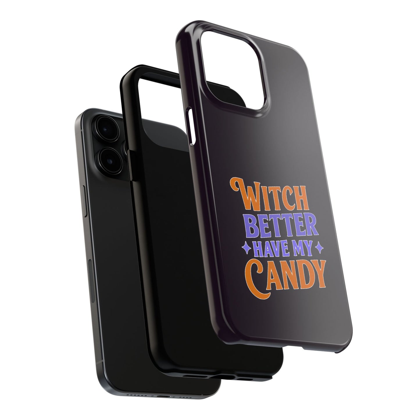 Witch Better Have My Candy - Phone Case